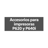 CLAVE: Accesorios para impresora P620 y P640i 